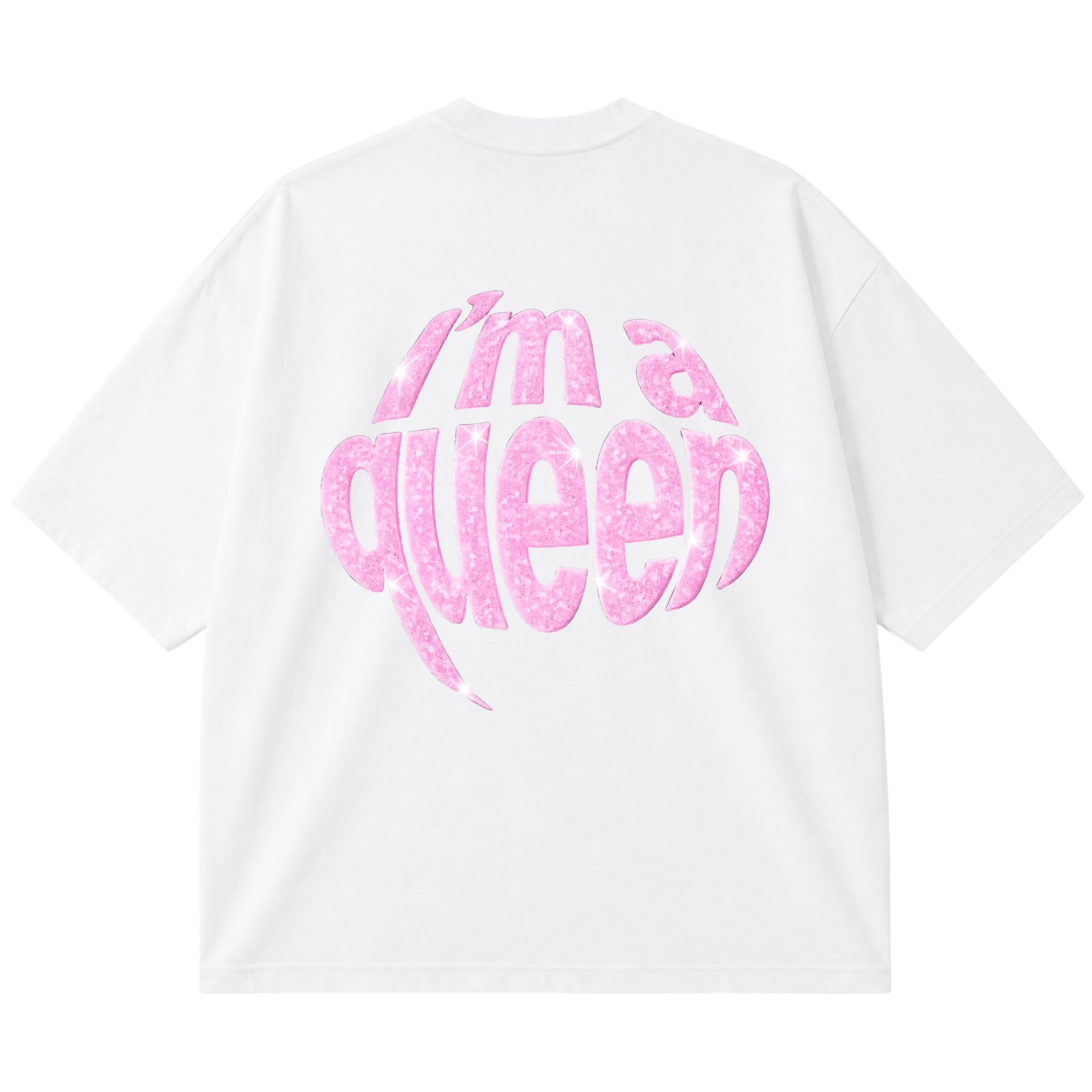 I'm a Queen OVERSIZE