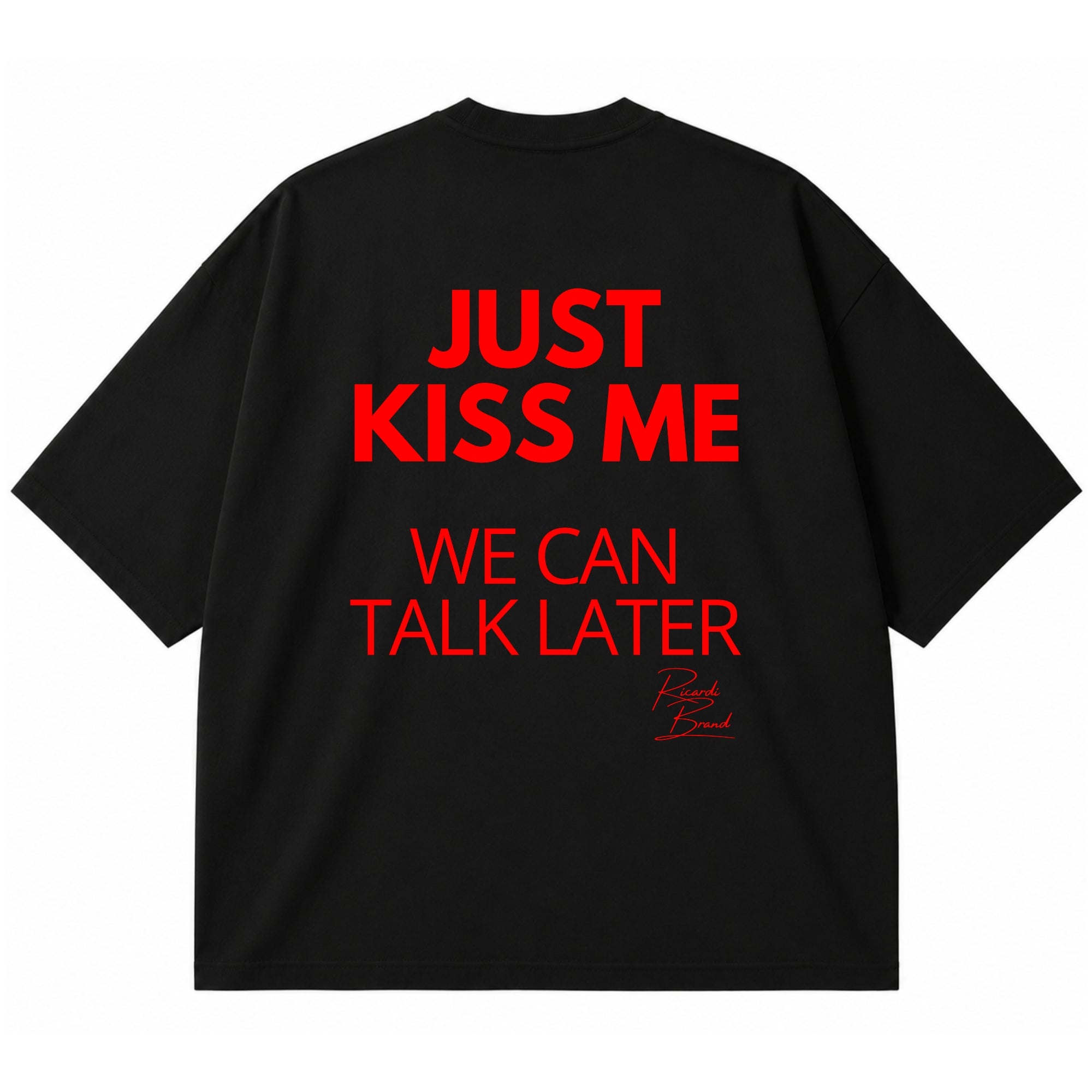 Kiss me